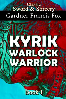 Kyrik: Warlock Warrior Book #1: Revised (Sword & Sorcery) poster