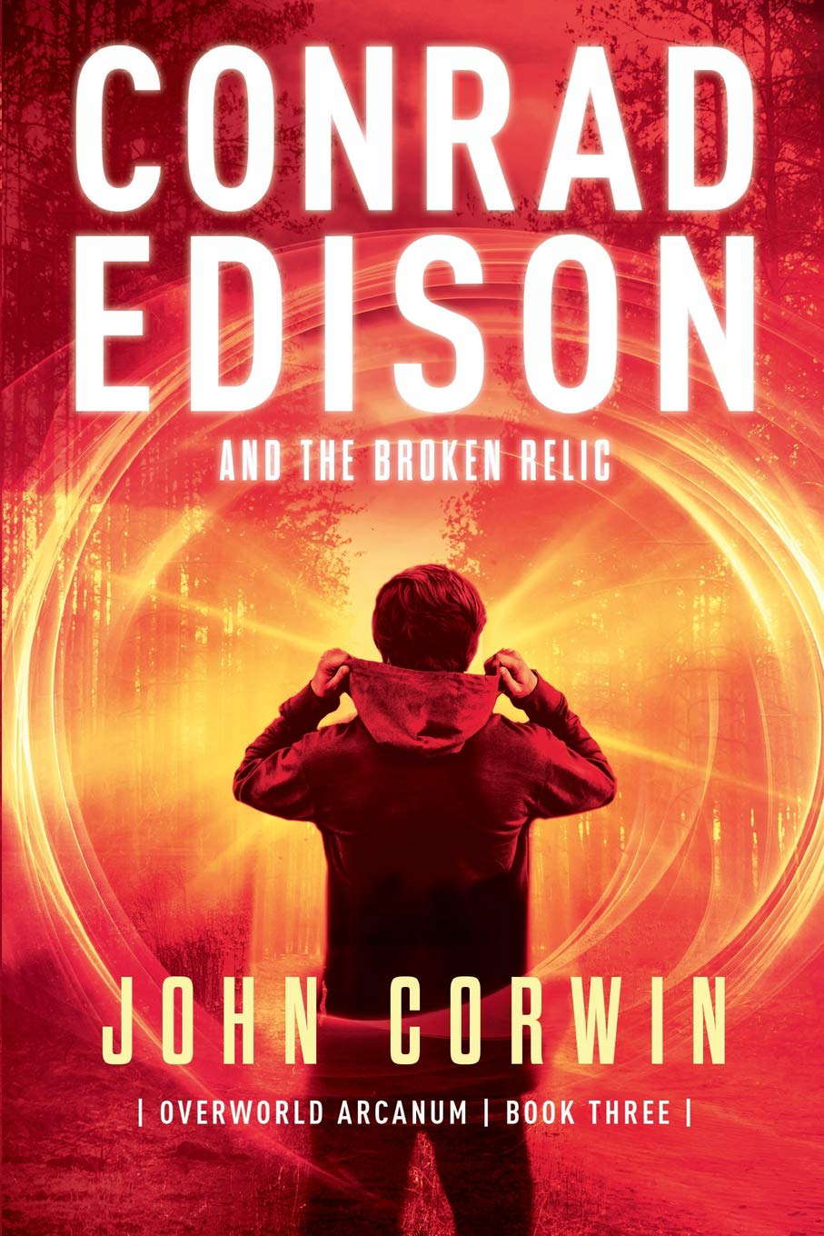 Conrad Edison and the Broken Relic: Overworld Arcanum Book Three poster