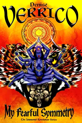 My Fearful Symmetry: The Immortyl Revolution Series poster