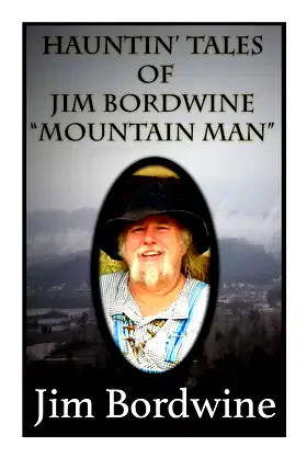 The Hauntin’ Tales of Jim Bordwine, Mountain Man poster