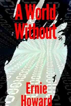 A World Without: Singularity is Near poster