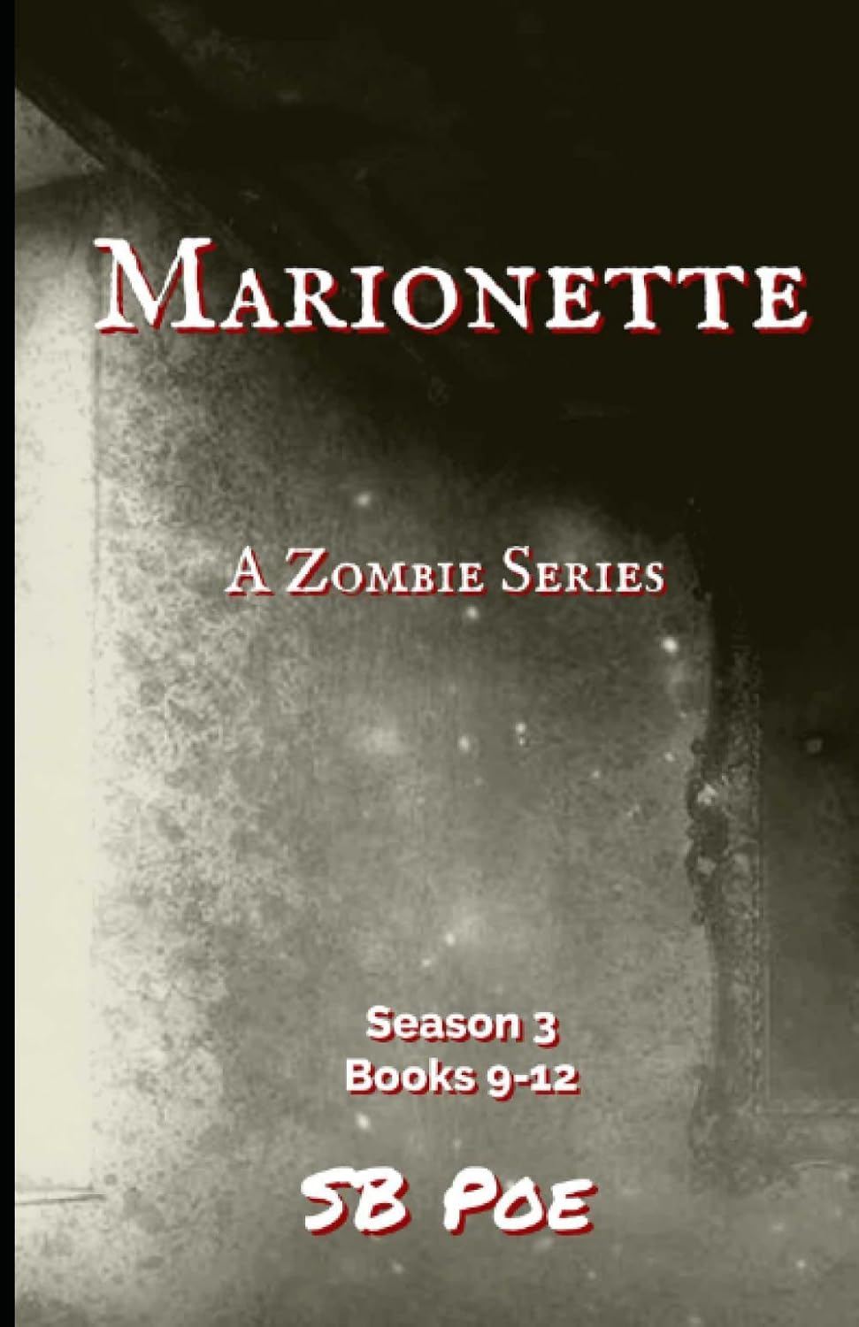 Marionette Season 3: Book 9-12 (Marionette: The Zombie Series) poster