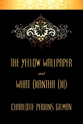 The Yellow Wallpaper and What Diantha Did poster