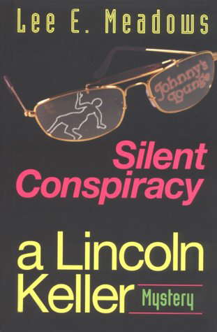 Silent Conspiracy: A Lincoln Keller Mystery poster