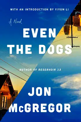 Even the Dogs: A Novel poster