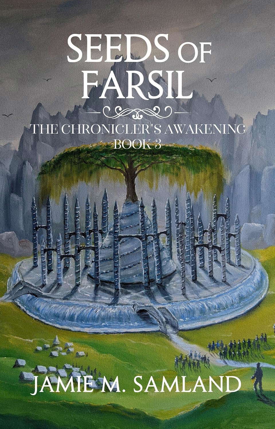 Seeds of Farsil (The Chronicler's Awakening Book 3) poster