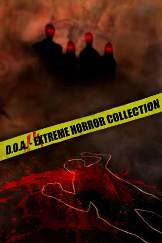 D.O.A. Extreme Horror Anthology poster