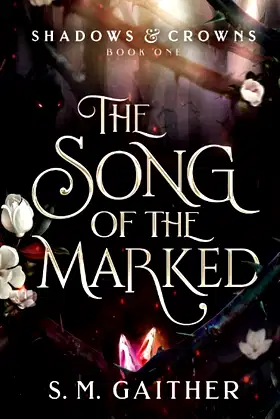 The Song of the Marked (Shadows and Crowns) poster