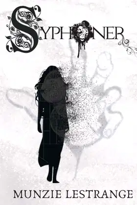 Syphoner: The Saga (The Syphoner Saga) poster