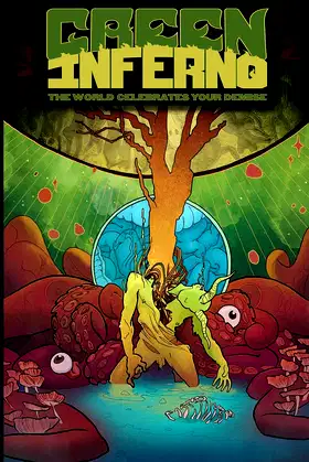 Green Inferno: The World Celebrates Your Demise poster
