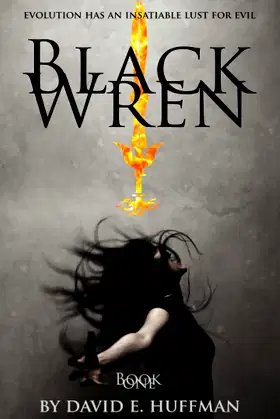 Black Wren: Evolution Has an Insatiable Lust for Evil poster