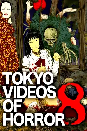 Tokyo Videos of Horror 8 poster