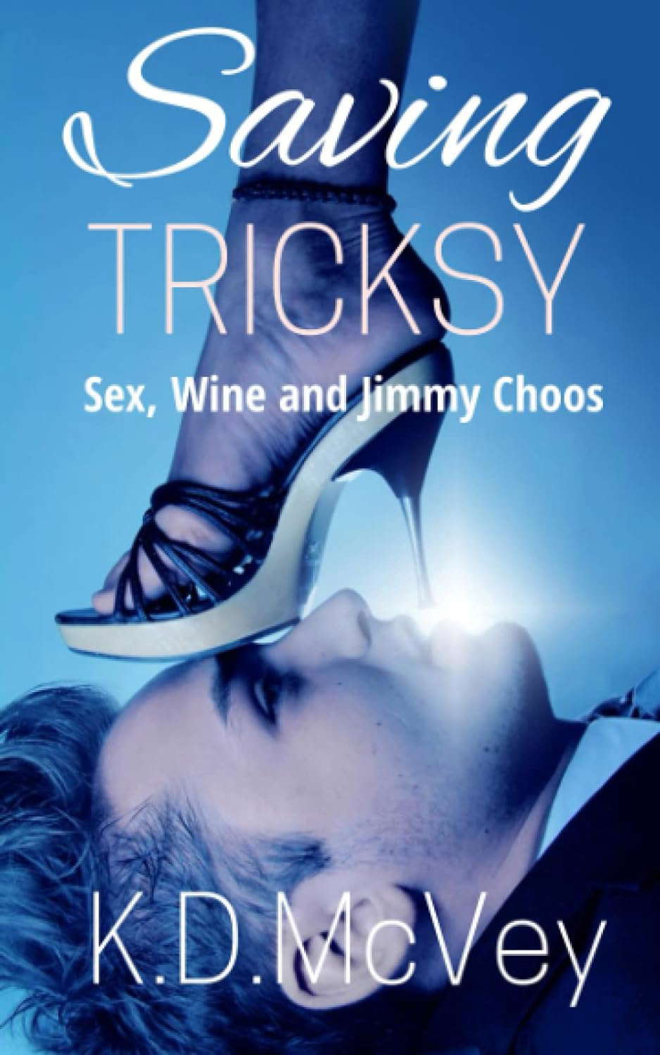 Saving Tricksy: Sex, Wine and Jimmy Choos poster