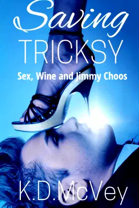 Saving Tricksy: Sex, Wine and Jimmy Choos poster