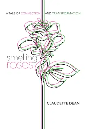 Smelling Roses: A Tale of Connection and Transformation poster