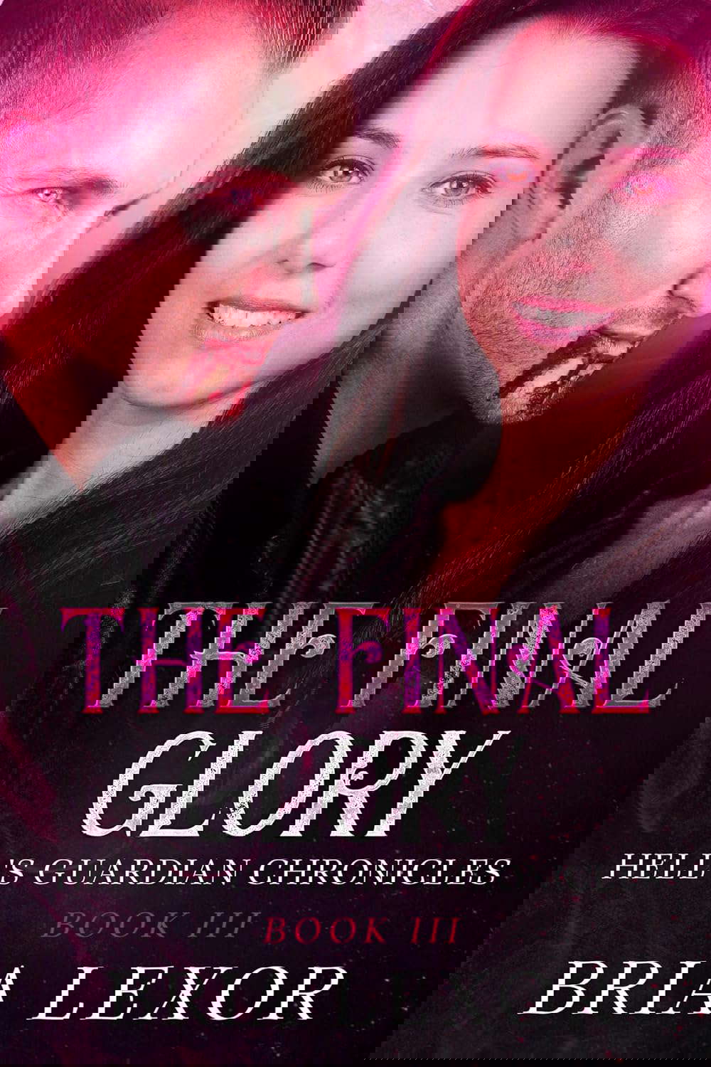 The Final Glory (Hell's Guardian Chronicles Book 3) poster