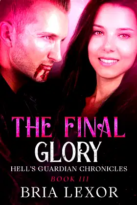 The Final Glory (Hell's Guardian Chronicles Book 3) poster