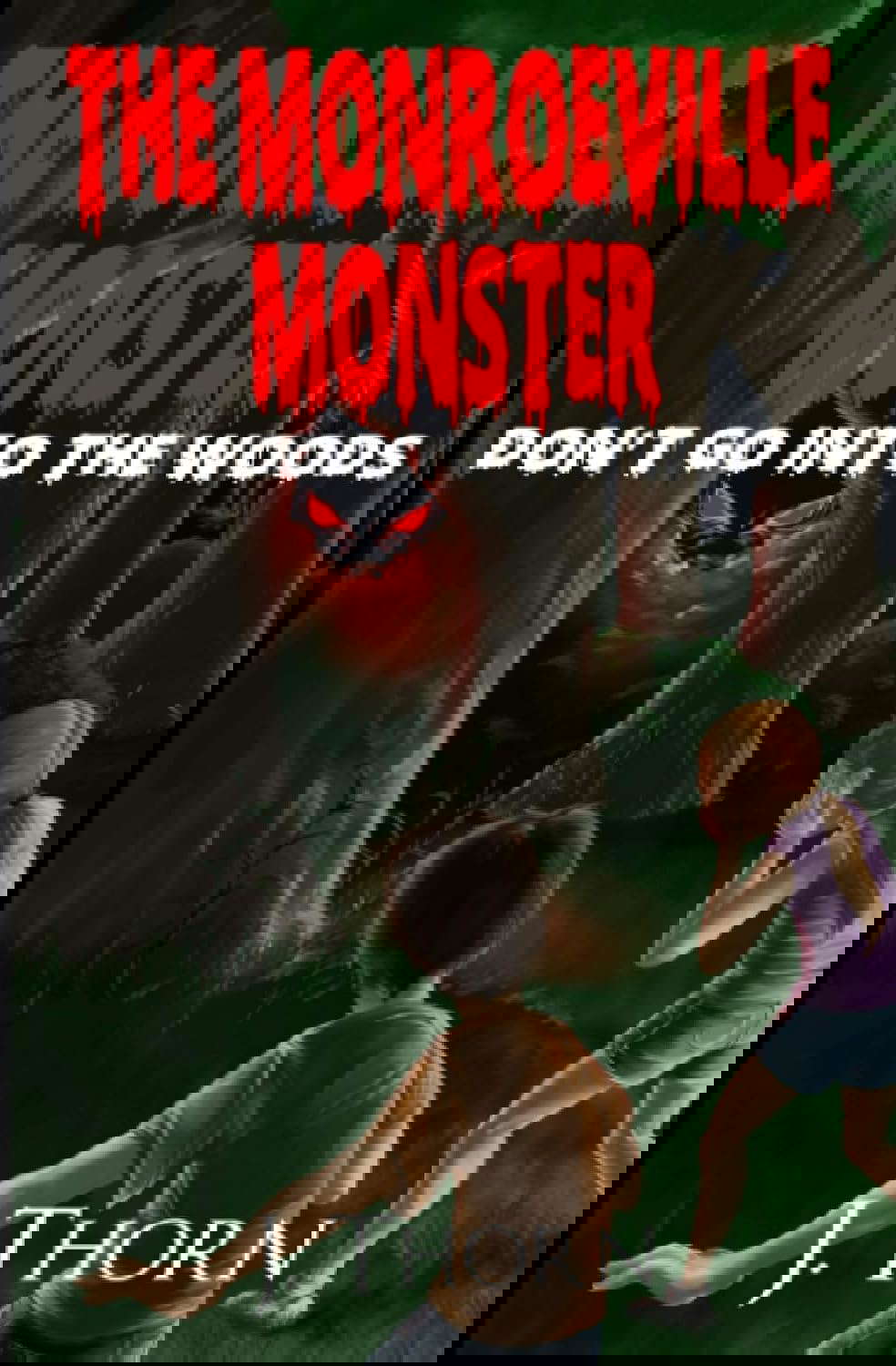 The Monroeville Monster: DON'T GO INTO THE WOODS poster