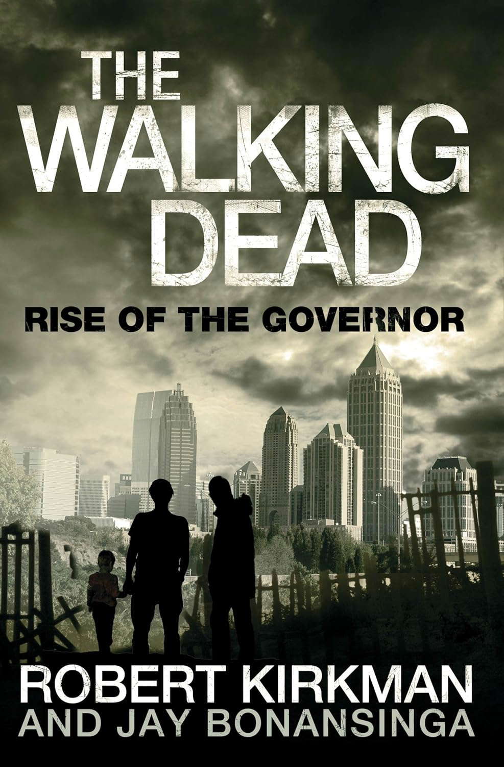 The Walking Dead: Rise of the Governor. Robert Kirkman, Jay Bonansinga poster