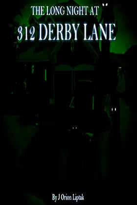 The Long Night At 312 Derby Lane poster