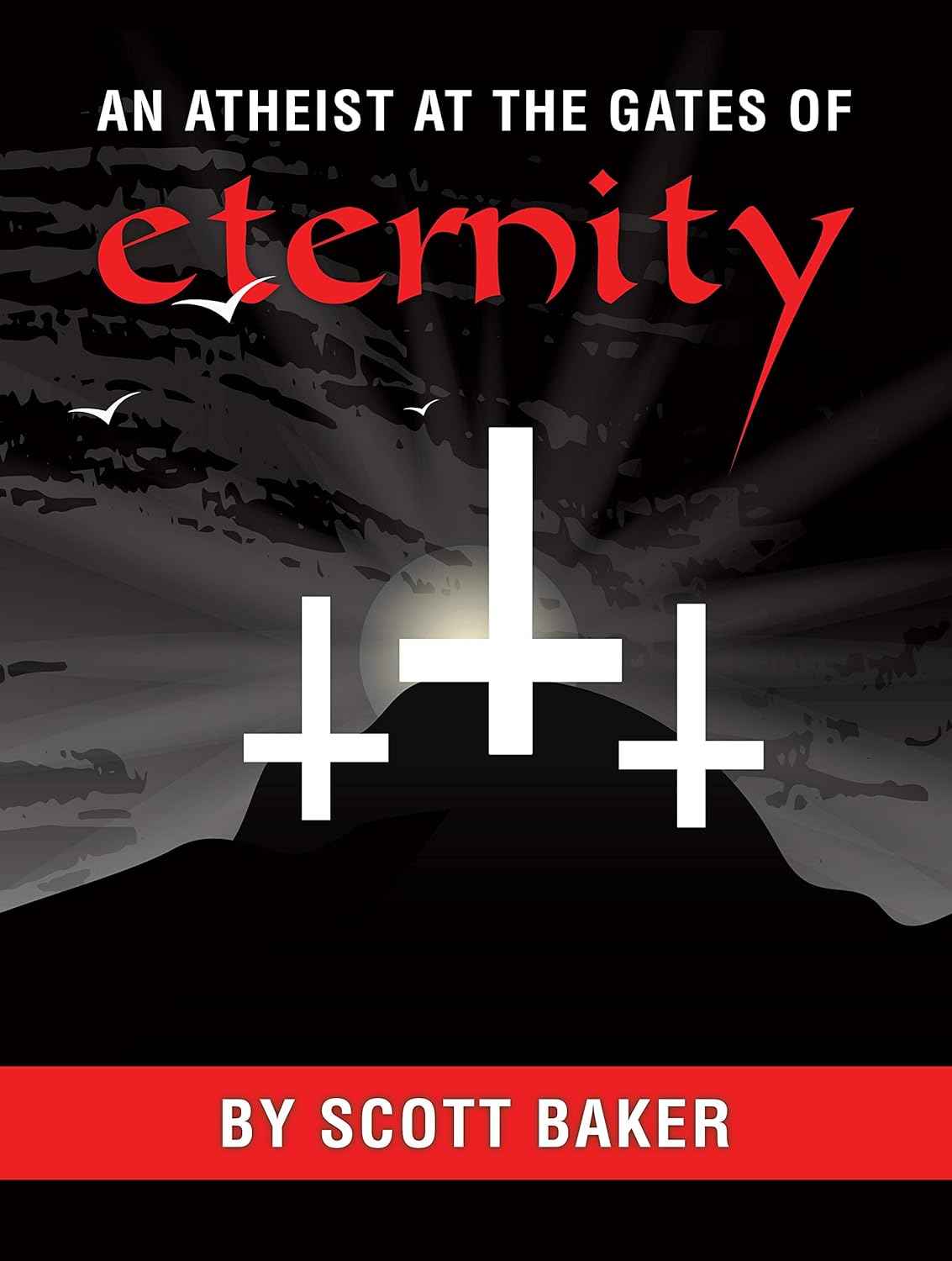 An Atheist at the Gates of Eternity (The Atheist Chronicles Book 1) poster