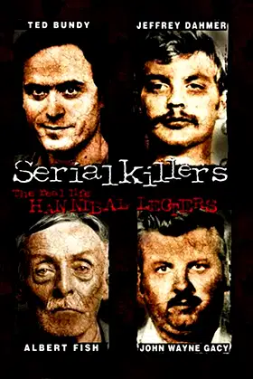 Serial Killers: The Real Life Hannibal Lecters poster