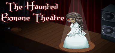 The Haunted Exmone Theatre capsule