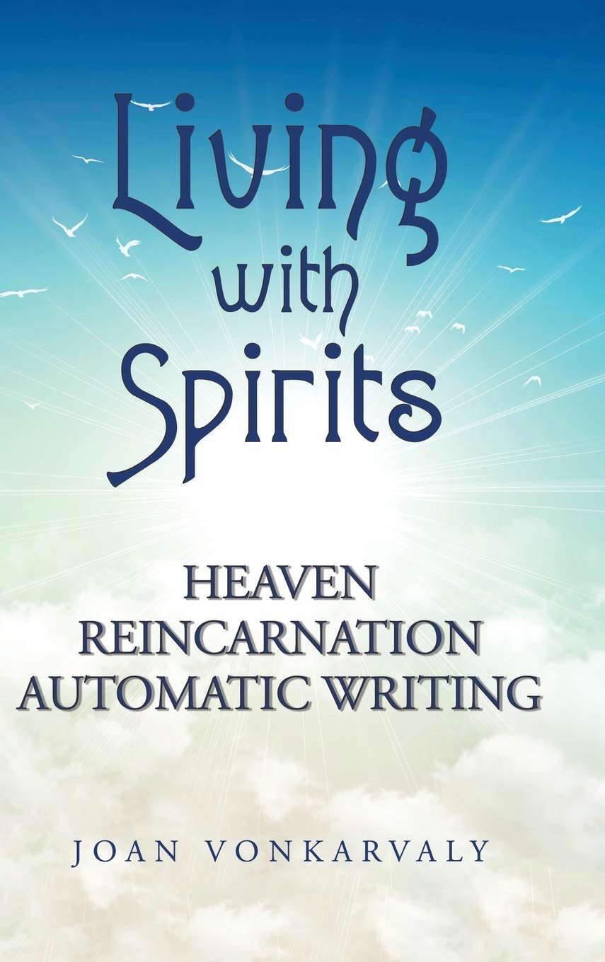 Living with Spirits: Heaven Reincarnation Automatic Writing poster