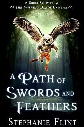 A Path of Swords and Feathers (The Wishing Blade) poster