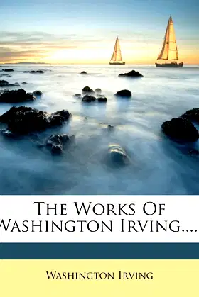 The Works Of Washington Irving...... poster