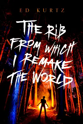The Rib from Which I Remake the World poster