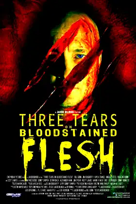 Three Tears on Bloodstained Flesh poster