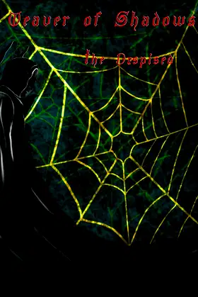 Weaver of Shadows The Despised poster