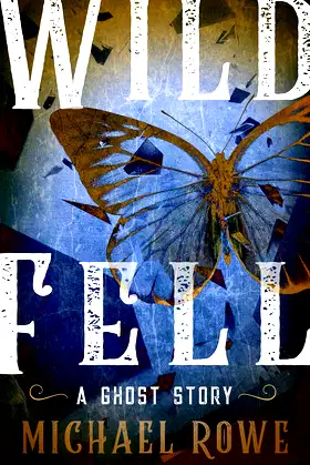 Wild Fell: A Ghost Story poster