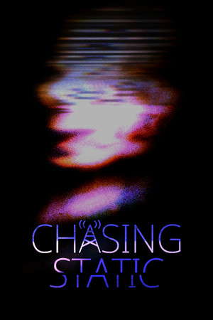 Chasing Static poster