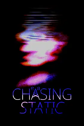 Chasing Static poster