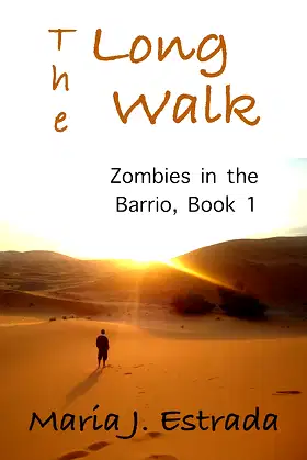 The Long Walk: Two Short Stories (Zombies in the Barrio Book 1) poster