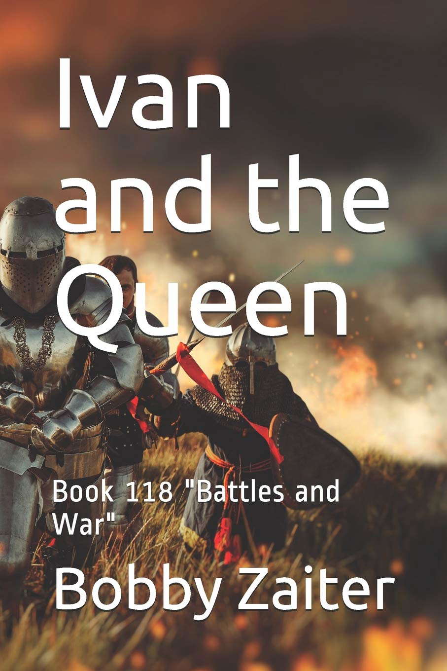 Ivan and the Queen: Book 118 "Battles and War" poster