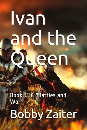 Ivan and the Queen: Book 118 "Battles and War" poster