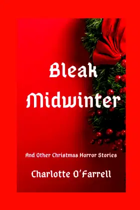 Bleak Midwinter and Other Christmas Horror Stories (Horror Unlimited) poster