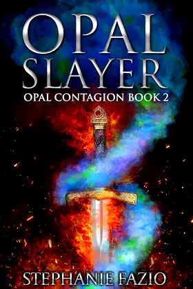 Opal Slayer (Opal Contagion Book 2) poster