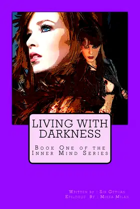 Living With Darkness: A Story of Choices, Desires, and Faith (Inner Mind) poster