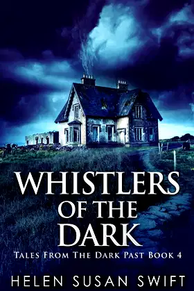 Whistlers Of The Dark (Tales from the Dark Past) poster