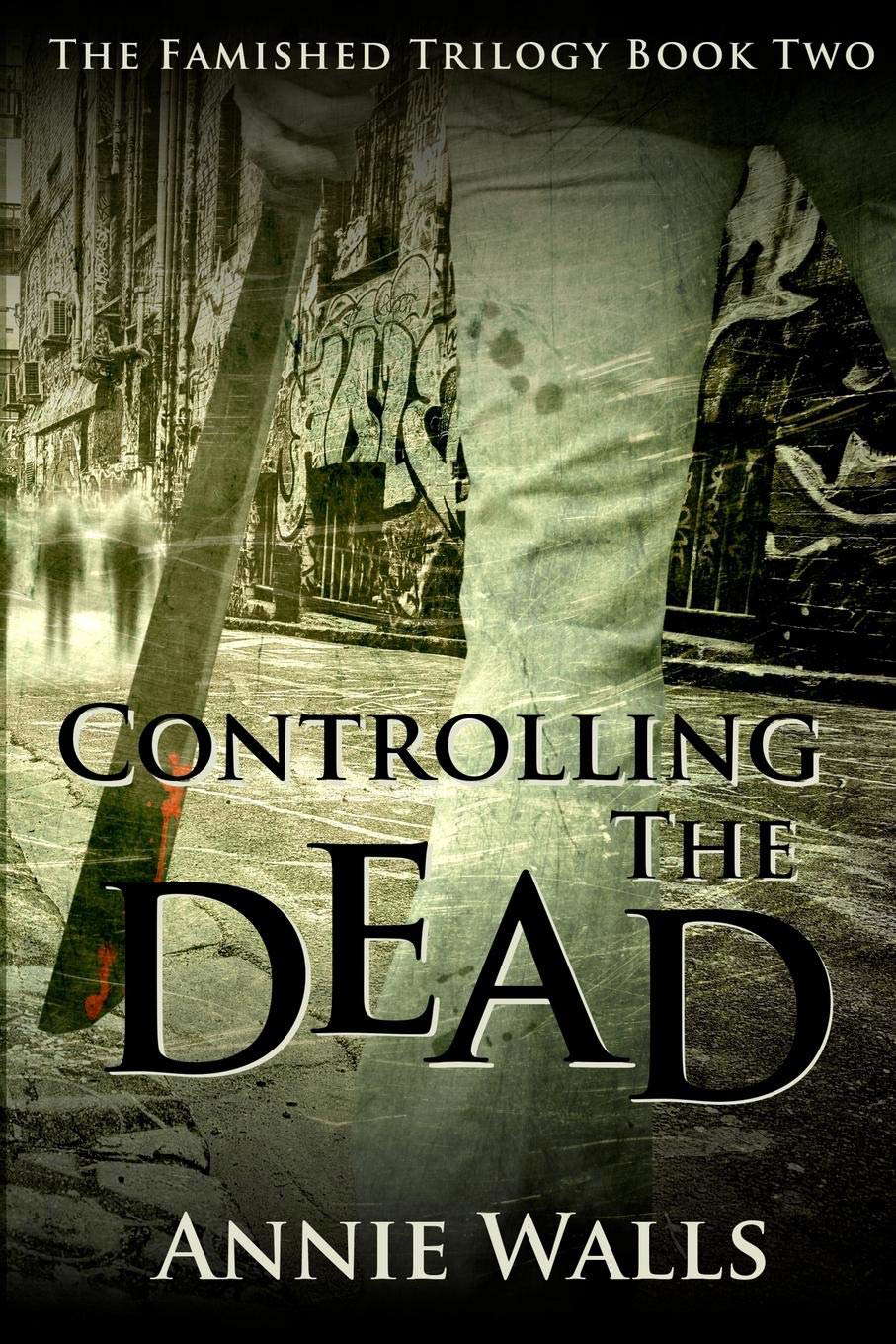 Controlling the Dead: The Famished Trilogy Book Two poster