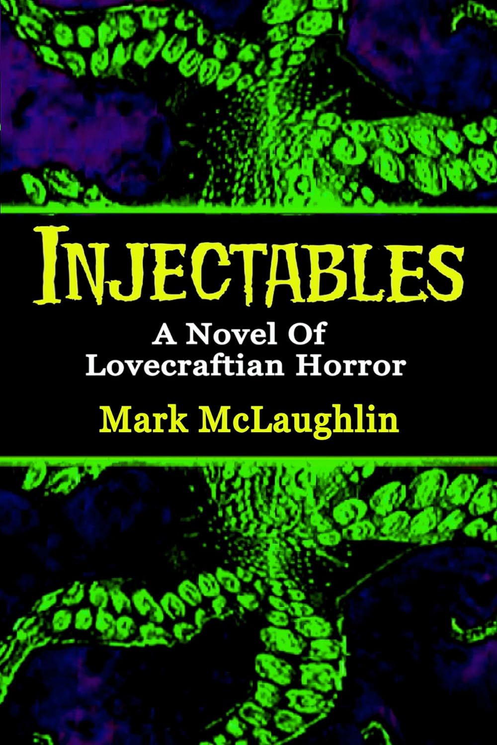 Injectables: A Novel Of Lovecraftian Horror poster