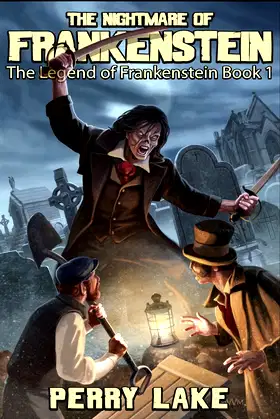 The Nightmare Of Frankenstein: The Legend Of Frankenstein, Book I poster