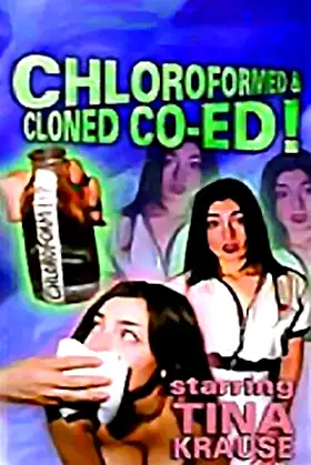Chloroformed And Cloned Co-Ed poster