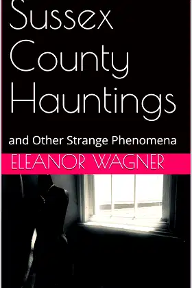 Sussex County Hauntings: and Other Strange Phenomena poster