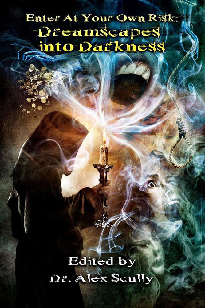 Enter at Your Own Risk: Dreamscapes into Darkness poster