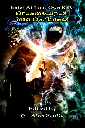 Enter at Your Own Risk: Dreamscapes into Darkness poster